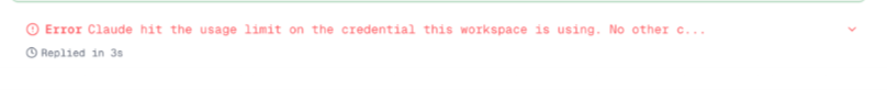 A Replicas turn stopping after Claude hits the workspace credential's usage limit